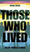 Those Who Lived: Fallen World Stories 1503111660 Book Cover