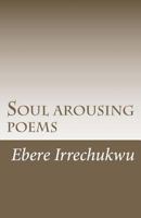 Soul Arousing Poems 146116561X Book Cover