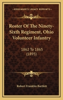 Roster of the Ninety-sixth Regiment: Ohio volunteer infantry 3348062160 Book Cover