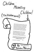 Children Molesting Children!: (The Hidden Scroll) 1492232017 Book Cover