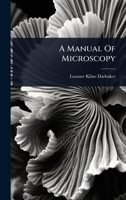 A Manual Of Microscopy 1024928063 Book Cover