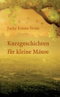 Kurzgeschichten für kleine Mäuse: 6 lehrreiche Geschichten 334710174X Book Cover