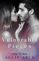 Vulnerable Pieces (Cape Isle, #4) 1540420051 Book Cover