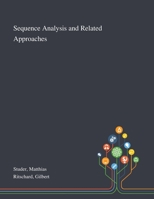 Sequence Analysis and Related Approaches 1013273842 Book Cover