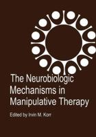 The Neurobiologic Mechanisms in Manipulative Therapy 030631150X Book Cover