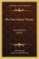 The Two Sisters' Poems and Memoirs. 1275774229 Book Cover