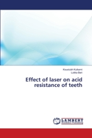 Effect of laser on acid resistance of teeth 365946399X Book Cover