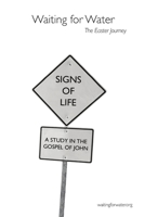 The Easter Journey: Signs of Life 1304504948 Book Cover
