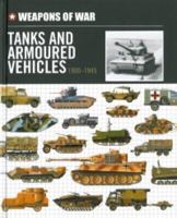 Tanks and Armoured Vehicles 1900-1945 1782740325 Book Cover