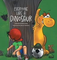 Everyone Has a Dinosaur 1038317142 Book Cover