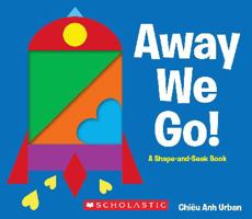 Away We Go!: A Shape and Seek Book 0545461790 Book Cover