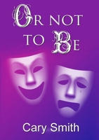 Or Not To Be 132661875X Book Cover