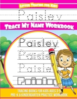 Paisley Letter Tracing for Kids Trace my Name Workbook: Tracing Books for Kids ages 3 - 5 Pre-K & Kindergarten Practice Workbook 1986490130 Book Cover