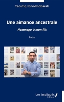 Une aimance ancestrale: Hommage à mon fils (French Edition) 2385418266 Book Cover