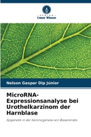 MicroRNA-Expressionsanalyse bei Urothelkarzinom der Harnblase (German Edition) 6208640296 Book Cover