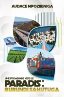 Une Promenade Vers Le Paradis - Burundi Sahutuga (French Edition) 1738154335 Book Cover