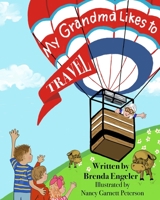 My Grandma Likes to Travel B0CGBQVBNN Book Cover