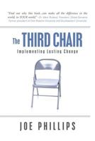 The Third Chair: Implementing Lasting Change 0615856713 Book Cover