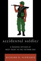Accidental Soldier: A Reserve Officer at West Point in the Vietnam Era 0761848355 Book Cover