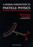 A Modern Introduction to Particle Physics (High Energy Physics) 9814338834 Book Cover