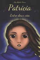 Patricia: Entre deux vies B0BNSNXVT1 Book Cover