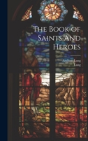 The Book of Saints And Heroes 1021173797 Book Cover