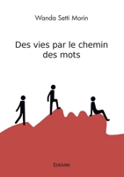 Des vies par le chemin des mots (French Edition) 241461420X Book Cover