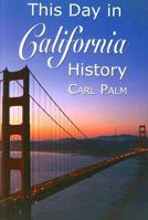 This Day in California History 0975483226 Book Cover