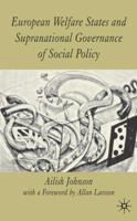 European Welfare State and Supranational Governance of Social Policy 1403939950 Book Cover