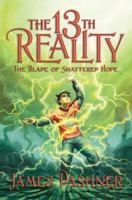 The Blade of Shattered Hope (The 13th Reality, #3) 1442408715 Book Cover