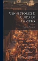 Cenni Storici E Guida Di Orvieto 1022419943 Book Cover