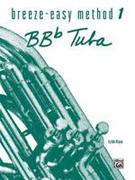 Breeze-Easy Method for Bb-Flat Tuba, Bk 1 0769225616 Book Cover