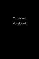 Yvonne's Notebook: Notebook / Journal / Diary - 6 x 9 inches (15,24 x 22,86 cm), 150 pages. 1692316583 Book Cover