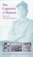 The Captain's a Woman: Tales of a Merchant Mariner 1557501645 Book Cover