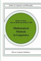 Mathematical Methods in Linguistics, Corrected second printing of the first edition (Studies in Linguistics and Philosophy) 9027722455 Book Cover