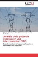 Análisis de la potencia reactiva en una interconexión HVDC 3845496606 Book Cover