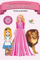 Mini Adventures of Princess Adhara: 3 short stories and 2 short poems 1731548664 Book Cover