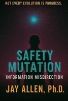 Safety Mutation: Information Misdirection (Signal Transmission Trilogy) B0F673LCJ5 Book Cover