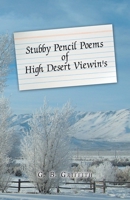 Stubby Pencil Poems of High Desert Viewin's 1982240792 Book Cover