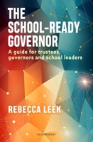 The School-Ready Governor: A Guide for Trustees, Governors and School Leaders 1801994536 Book Cover