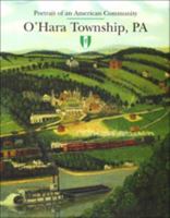Portrait of an American Community - O'Hara Township, PA 0979377234 Book Cover