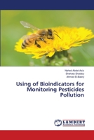 Using of Bioindicators for Monitoring Pesticides Pollution 6203195588 Book Cover