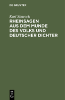 Rheinsagen Aus Dem Munde Des Volks Und Deutscher Dichter: Für Schule, Haus Und Wanderschaft 3112349156 Book Cover