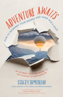 Adventure Awaits: How to Interpret Your Desires and Hear God's Voice 1646803752 Book Cover