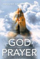 The Kingdom of God and Prayer 1483691357 Book Cover