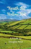 'Neath the Hollow Hill 1069005134 Book Cover