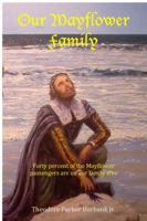 Our Mayflower Family: Forty Two, Forty of the One Hundred Passengers and Two of the Crew Are on the Family Tree. 1935616196 Book Cover