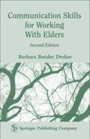 Communication Skills for Working with Elders 0826114059 Book Cover