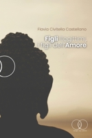 Figli illegittimi, i figli dell’Amore (Italian Edition) B0FCRX1XLS Book Cover