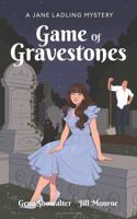 Game of Gravestones: A Jane Ladling Mystery 1957489022 Book Cover